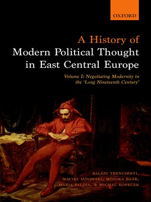 cover image of A History of Modern Political Thought in East Central Europe